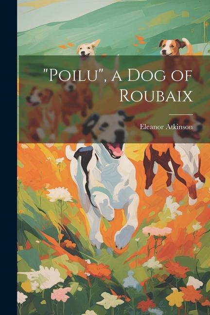 "Poilu", a Dog of Roubaix