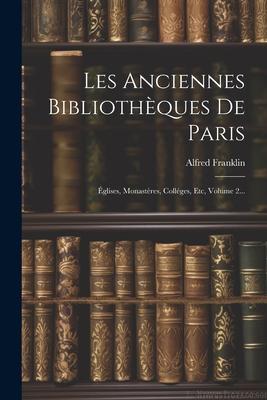 Les Anciennes Bibliothèques De Paris