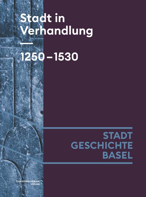 Stadt in Verhandlung. 1250-1530