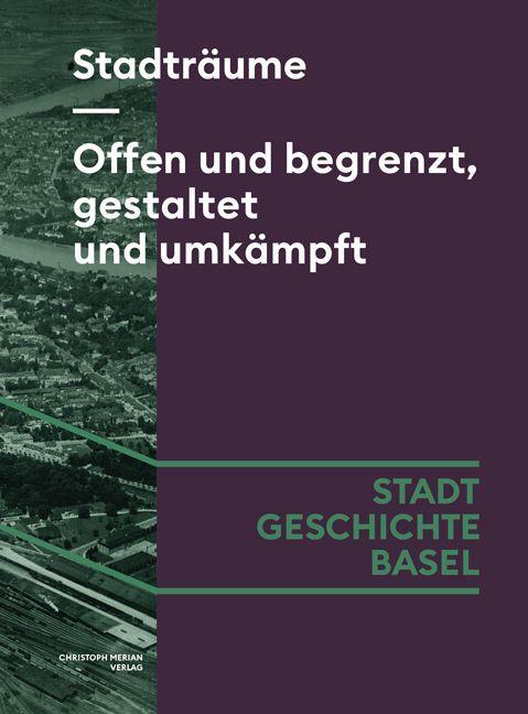 Stadträume. Offen und begrenzt, gestaltet und umkämpft