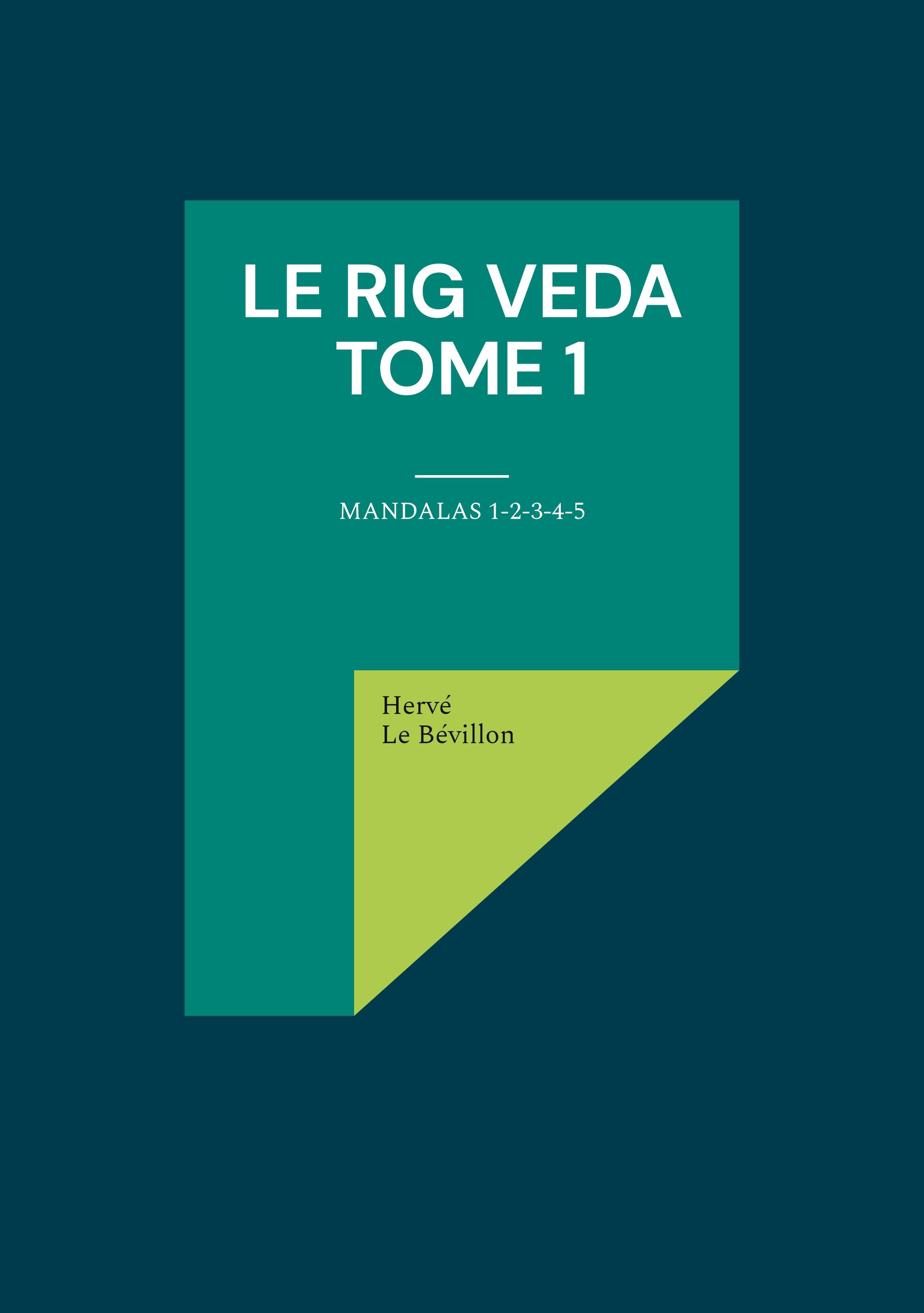 Le Rig Veda - Tome 1