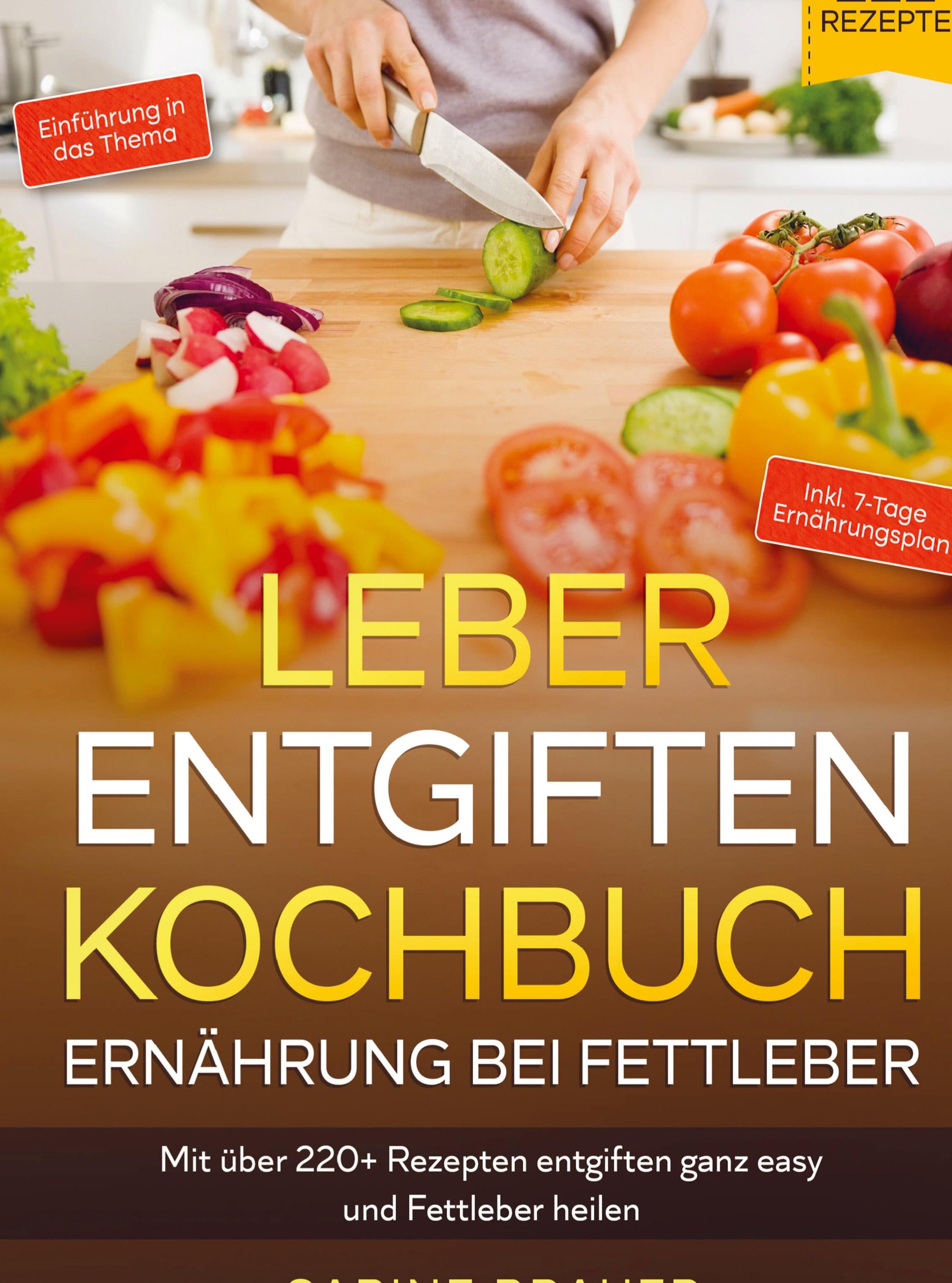 Leber entgiften Kochbuch ¿ Ernährung bei Fettleber