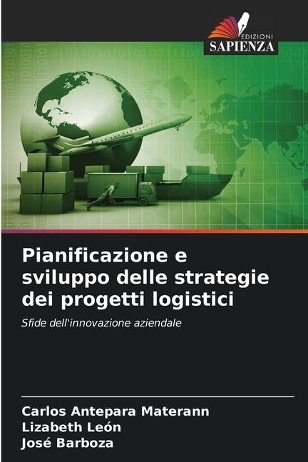 Pianificazione e sviluppo delle strategie dei progetti logistici