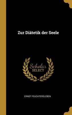 Zur Diätetik der Seele