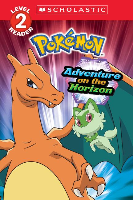 Adventure on the Horizon (Pokémon: Scholastic Reader, Level 2)