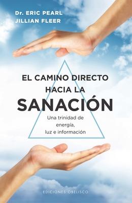 Camino Directo Hacia La Sanacio&#769;n, El