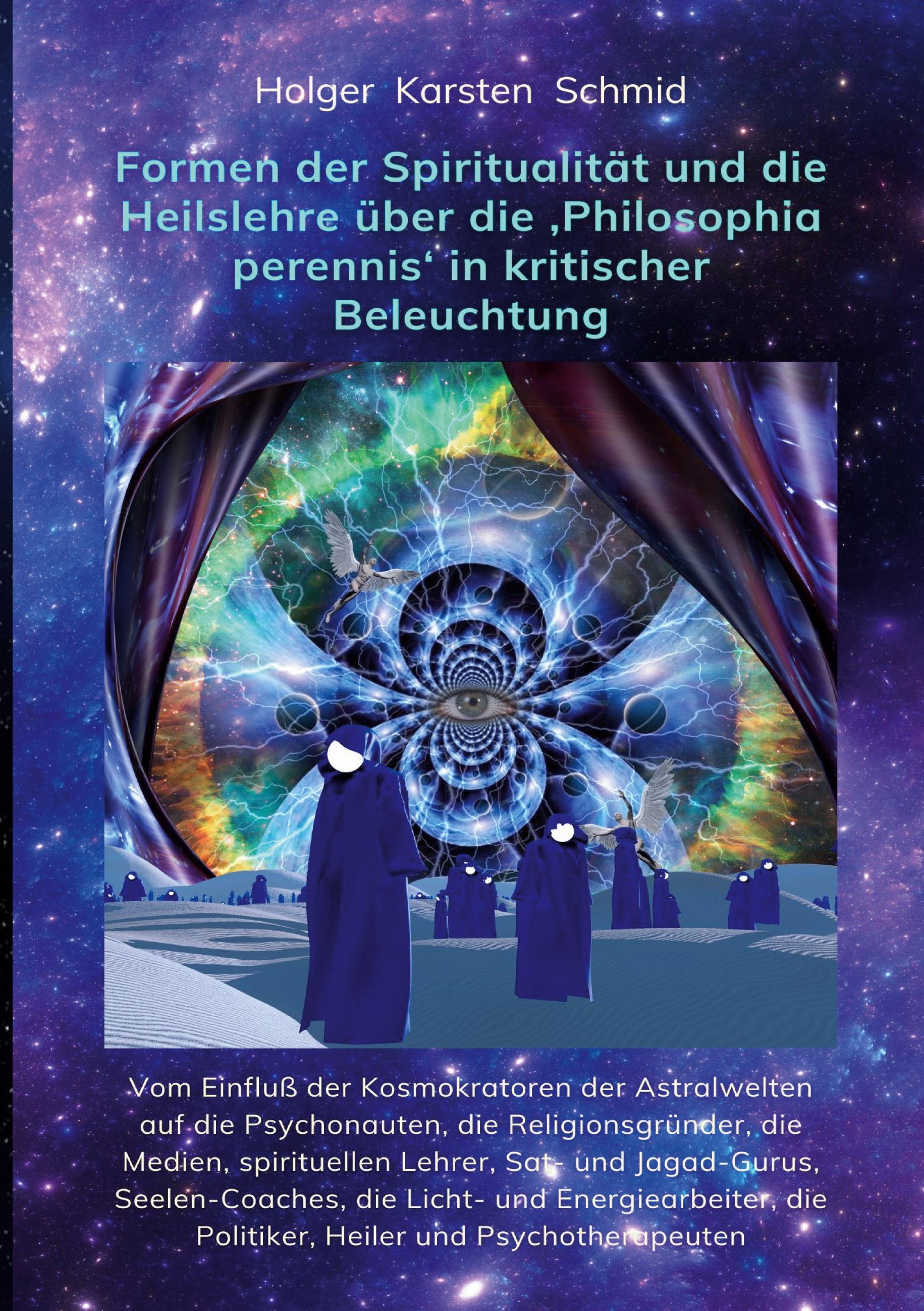 Formen der Spiritualität und die Heilslehre über die 'Philosophia perennis' in kritischer Beleuchtung BAND IV