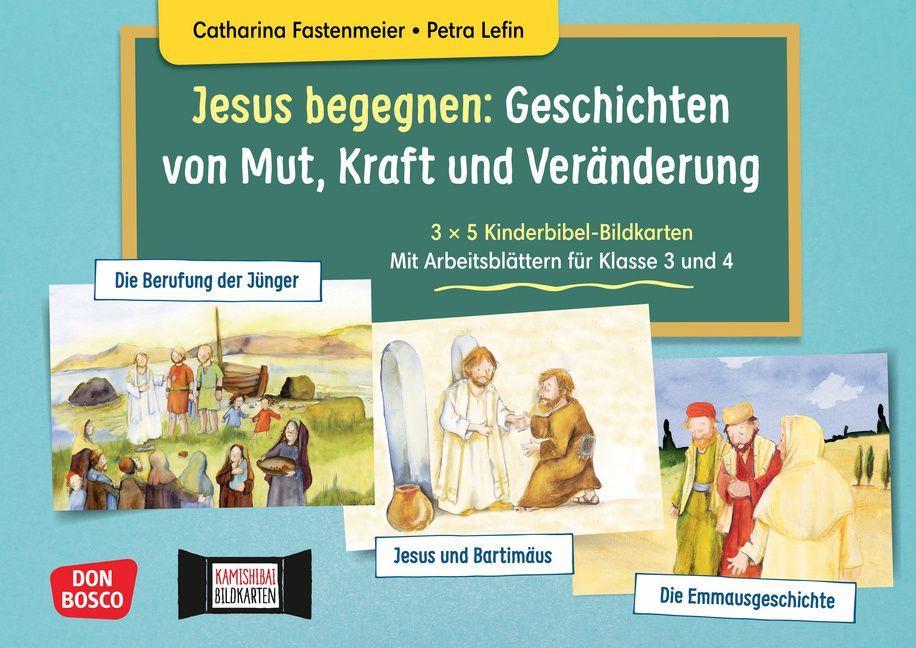 Jesus begegnen: Geschichten von Mut, Kraft und Veränderung. 3 x 5 Kinderbibel-Bildkarten. Mit Arbeitsblättern für Klasse 3 und 4. Kamishibai Bildkartenset