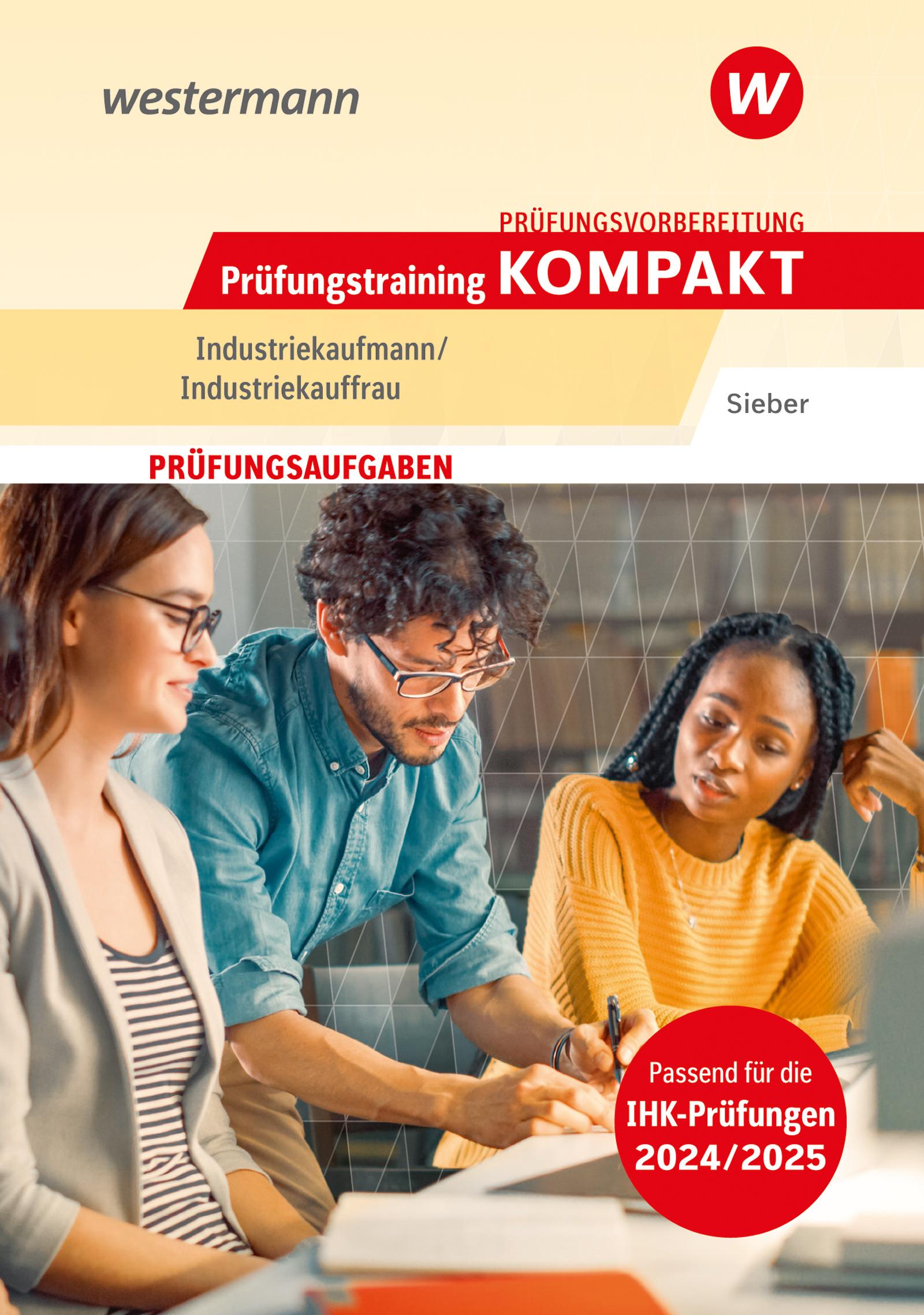 Prüfungsvorbereitung Prüfungstraining KOMPAKT - Industriekaufmann/Industriekauffrau