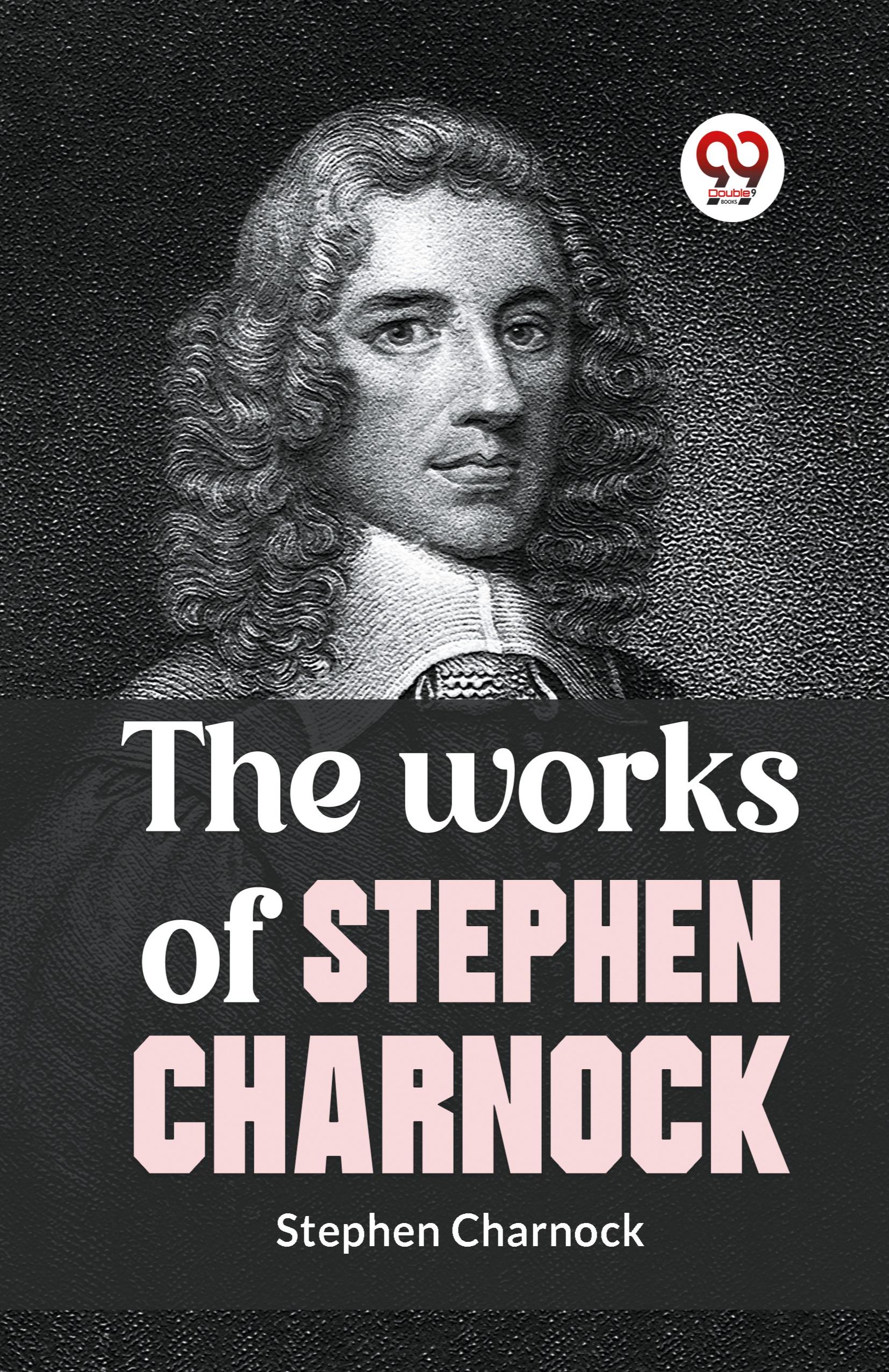 The Works Of Stephen Charnock