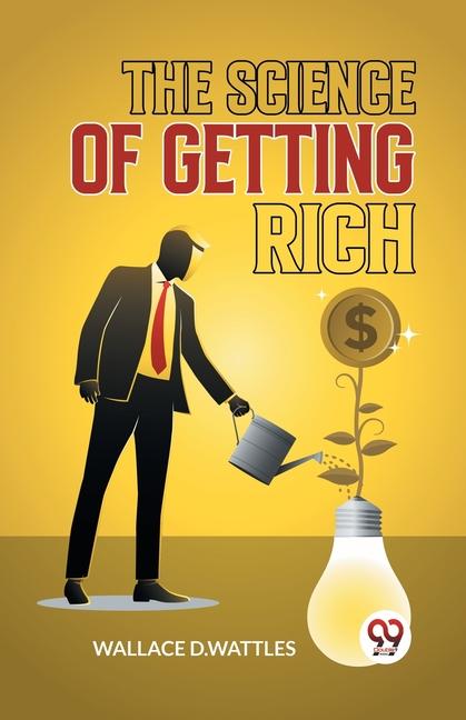 The Science Of Getting Rich