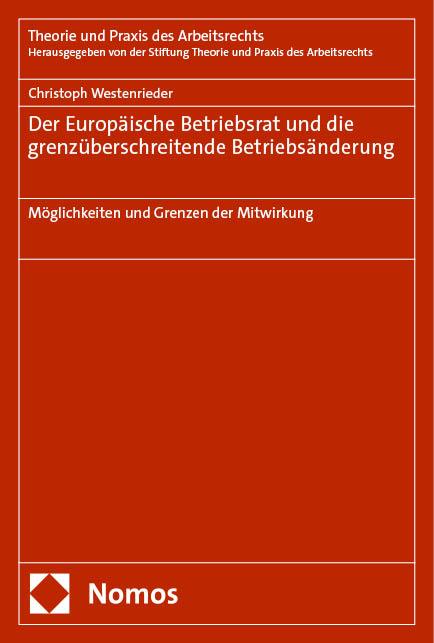 Der Europäische Betriebsrat und die grenzüberschreitende Betriebsänderung