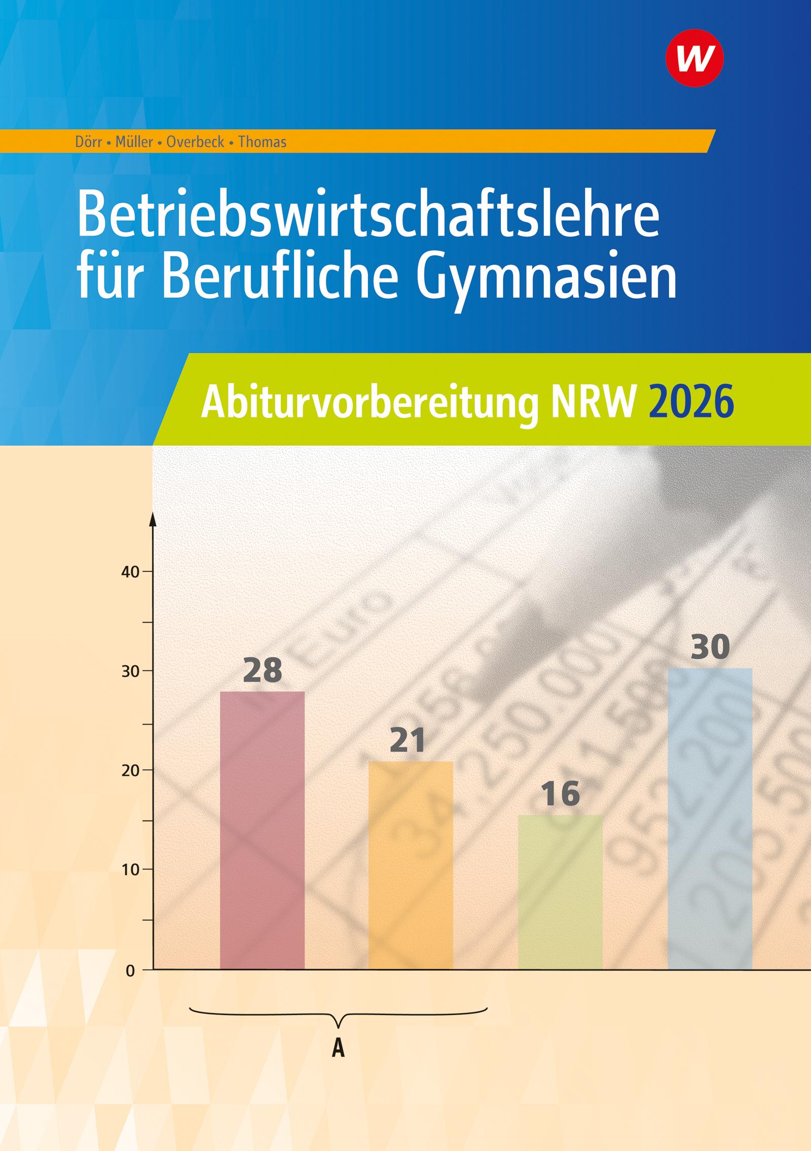 Betriebswirtschaftslehre für Berufliche Gymnasien. Abiturvorbereitung NRW 2026: Arbeitsheft. Nordrhein-Westfalen