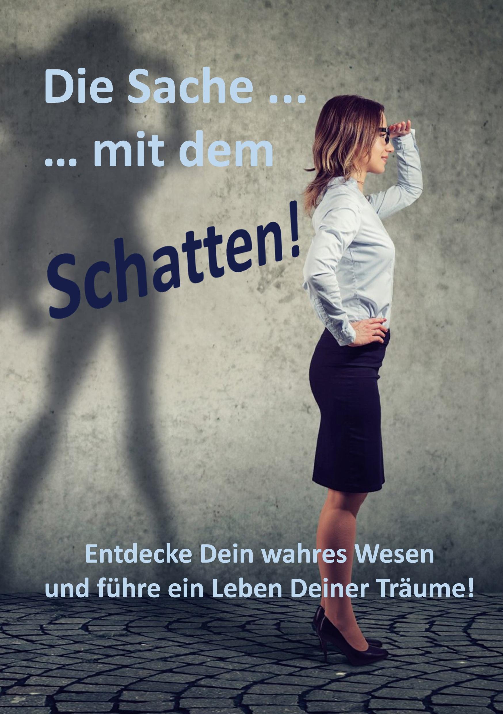 Die Sache ... mit dem Schatten!