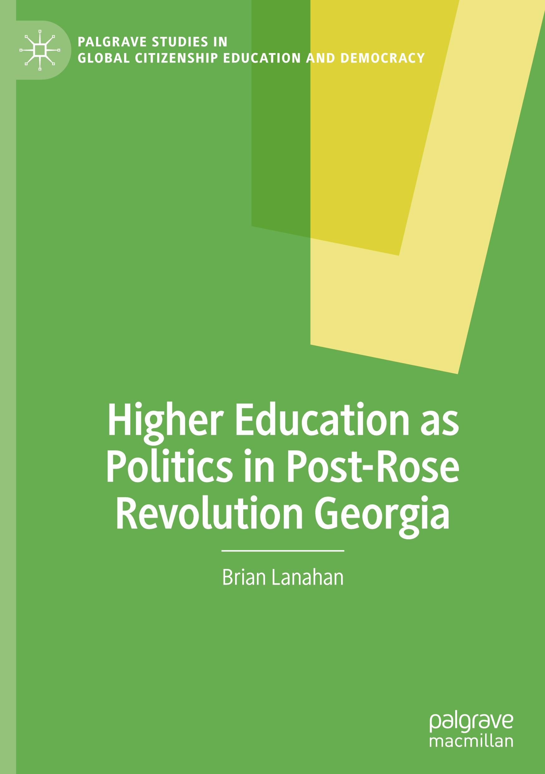 Higher Education as Politics in Post-Rose Revolution Georgia