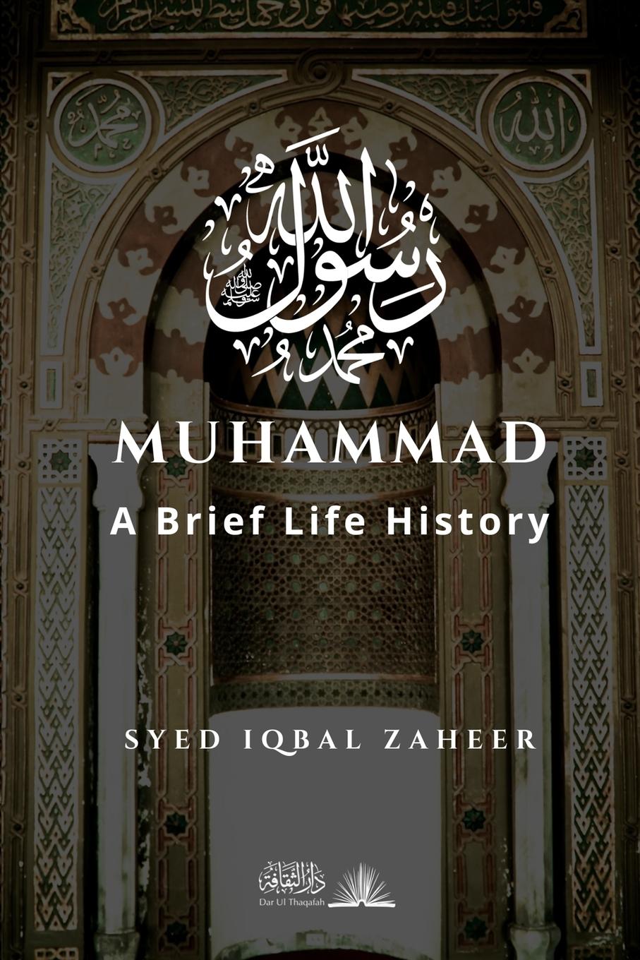 Muhammad - A Brief Life History