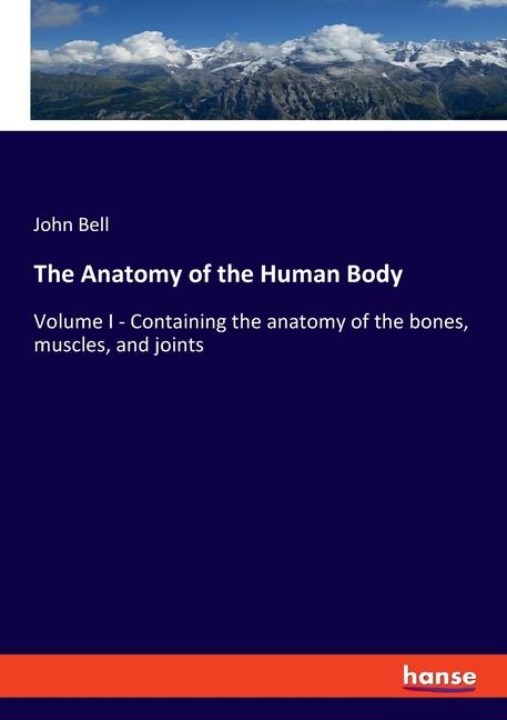 The Anatomy of the Human Body