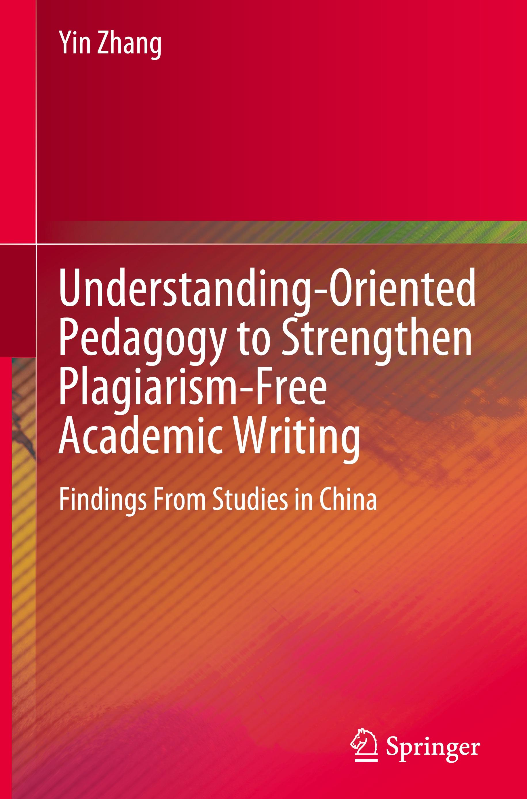 Understanding-Oriented Pedagogy to Strengthen Plagiarism-Free Academic Writing