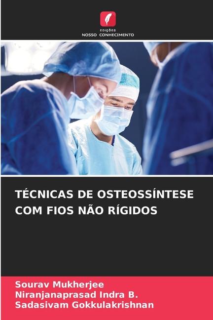 TÉCNICAS DE OSTEOSSÍNTESE COM FIOS NÃO RÍGIDOS