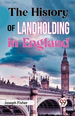 The History of Landholding in England