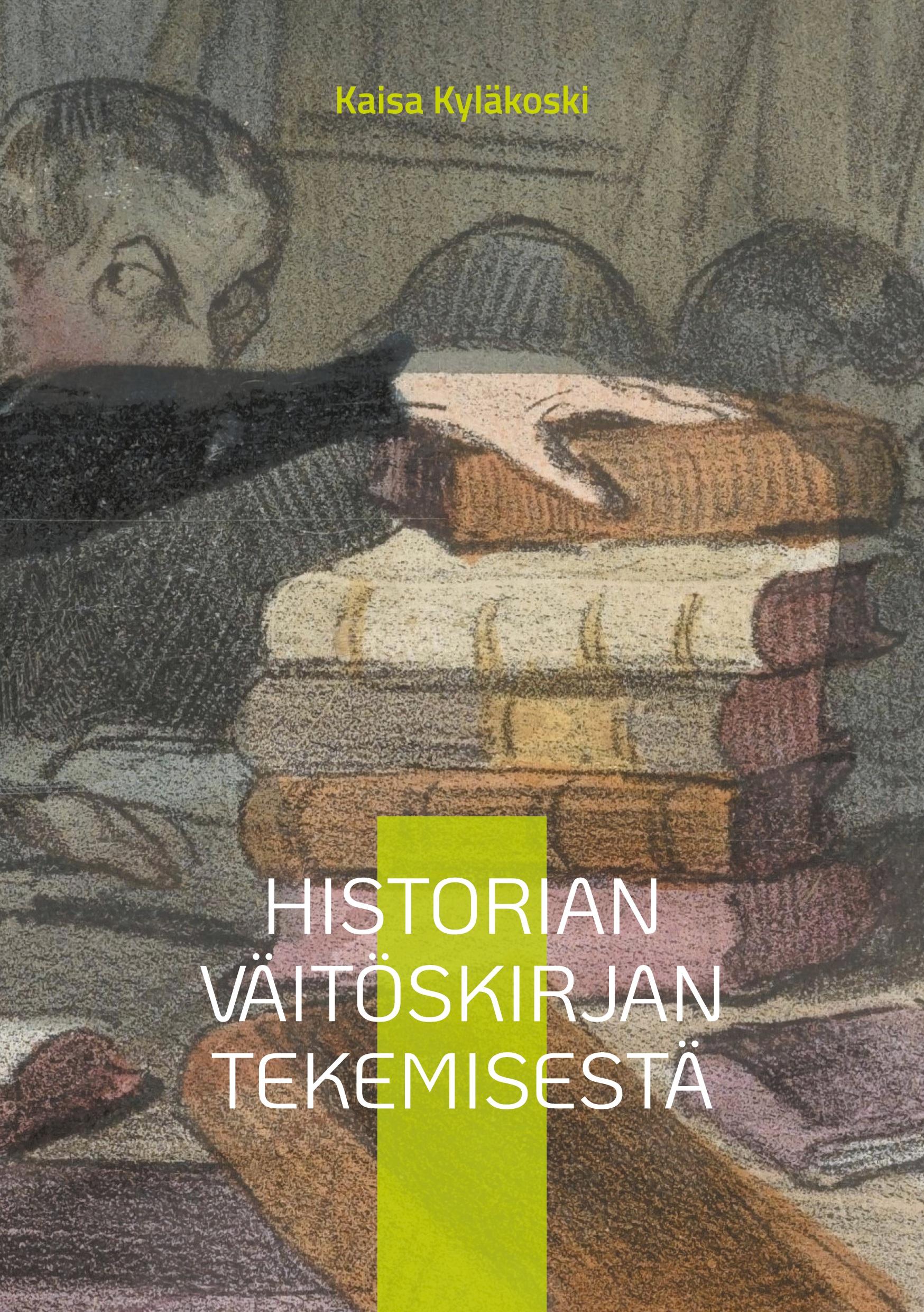 Historian väitöskirjan tekemisestä