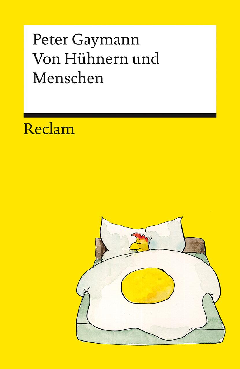 Von Hühnern und Menschen. Cartoons. Die besten Lebensweisheiten der legendären Hühner von Peter Gaymann - Reclams Universal-Bibliothek