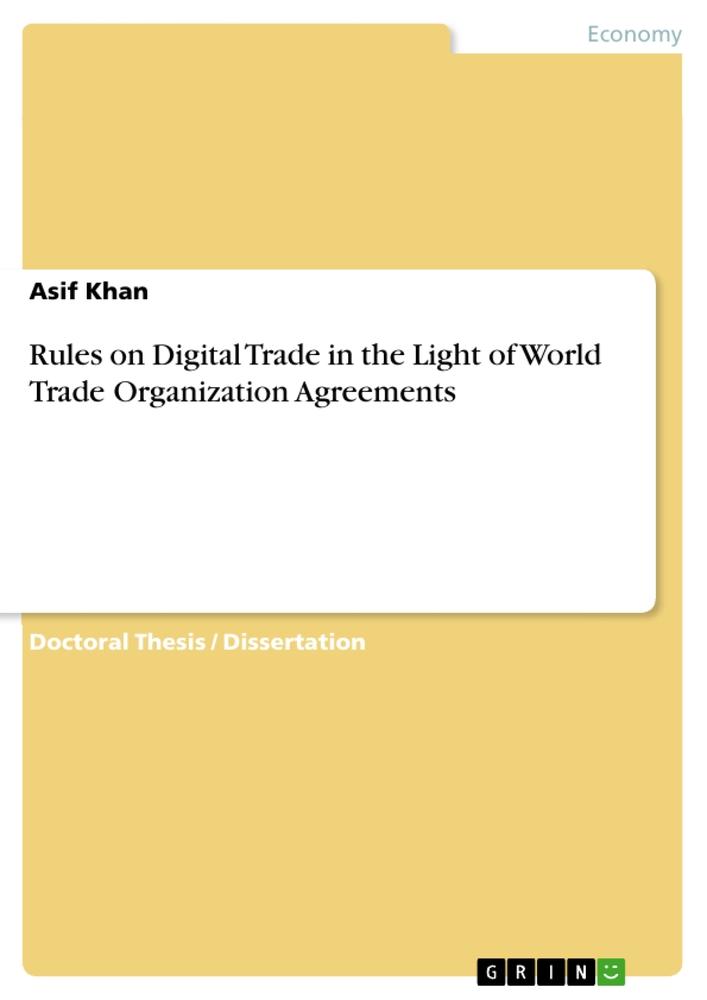 Rules on Digital Trade in the Light of World Trade Organization Agreements