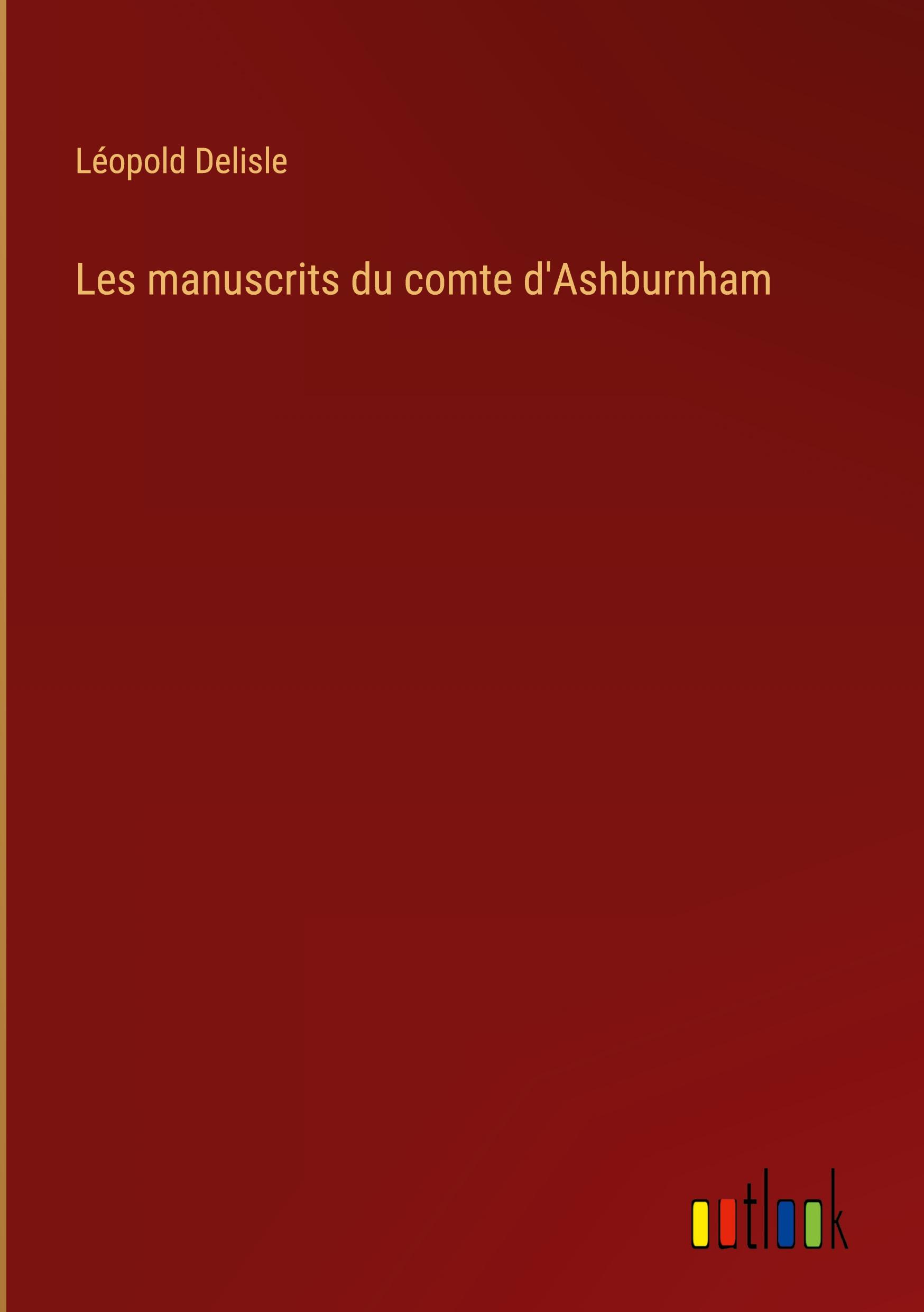 Les manuscrits du comte d'Ashburnham