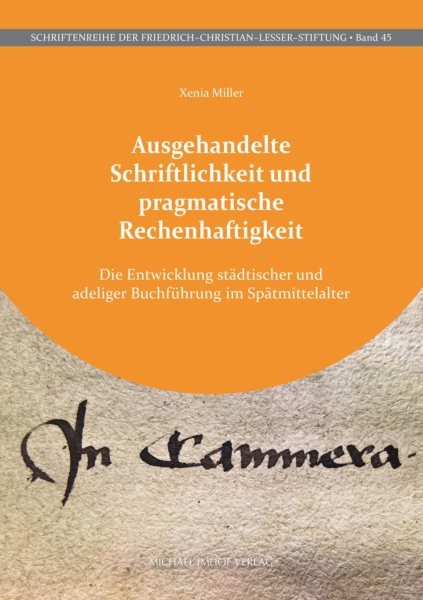 Ausgehandelte Schriftlichkeit und pragmatische Rechenhaftigkeit