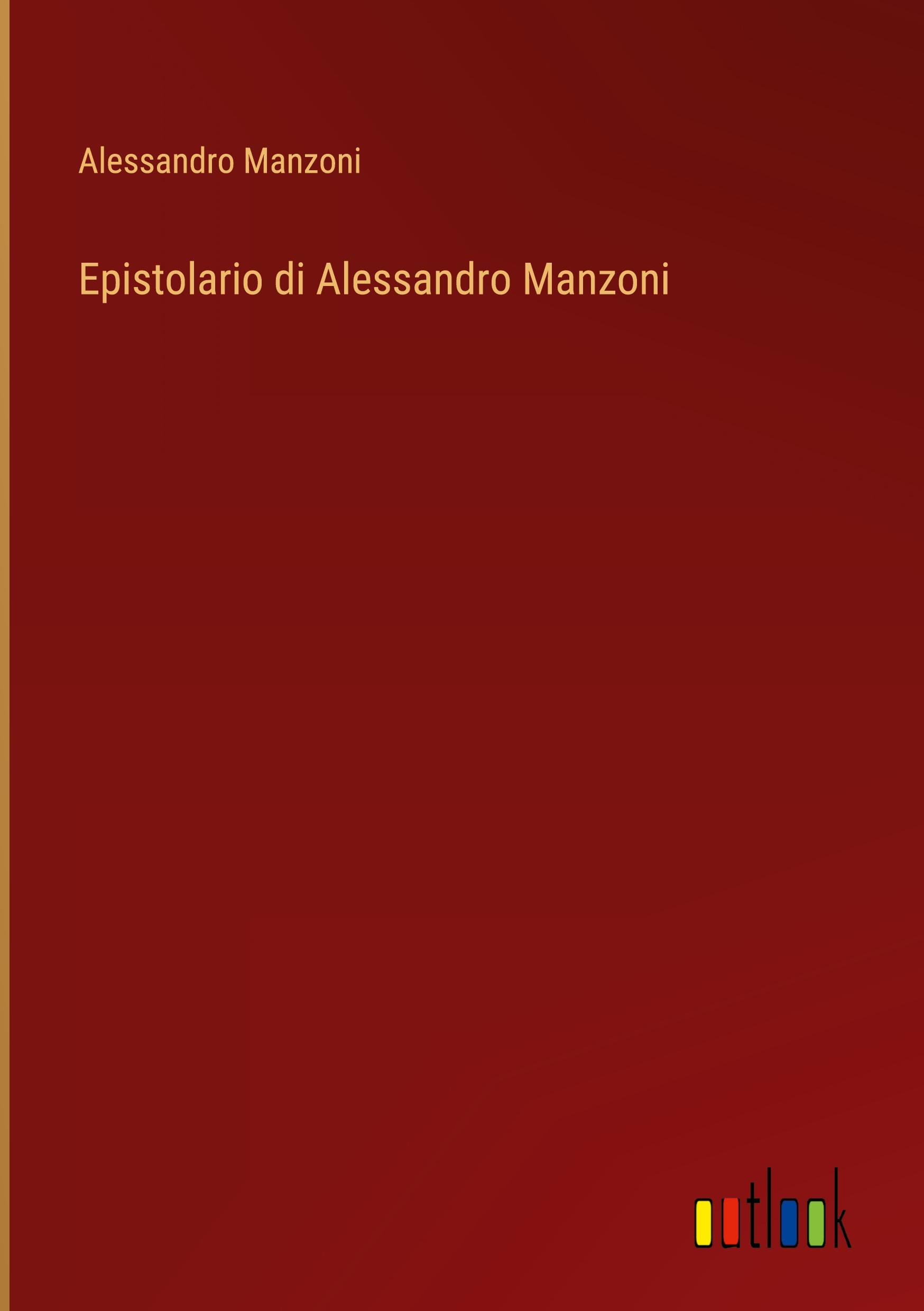 Epistolario di Alessandro Manzoni