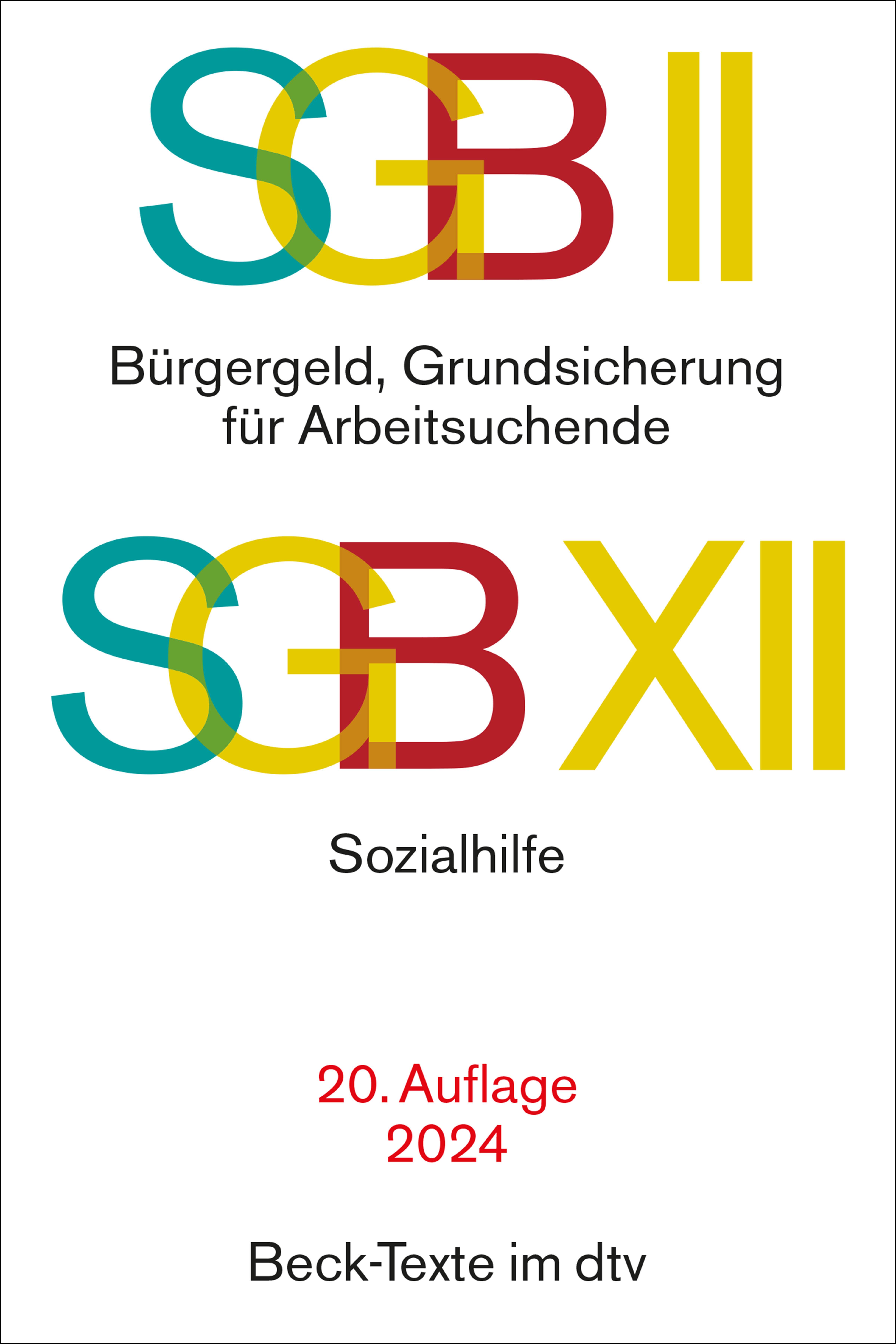 SGB II: Grundsicherung für Arbeitsuchende / SGB XII: Sozialhilfe