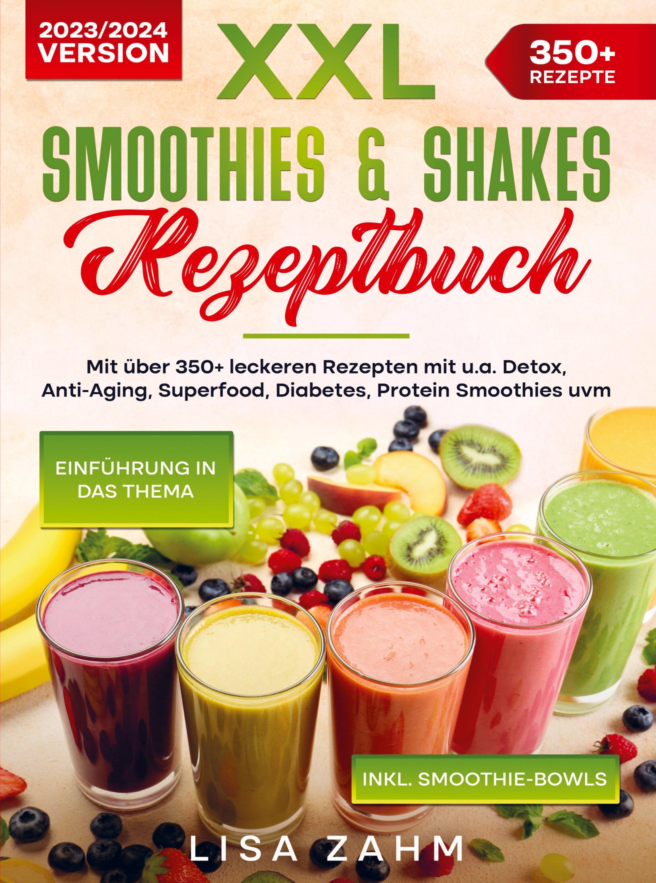 XXL Smoothies & Shakes Rezeptbuch