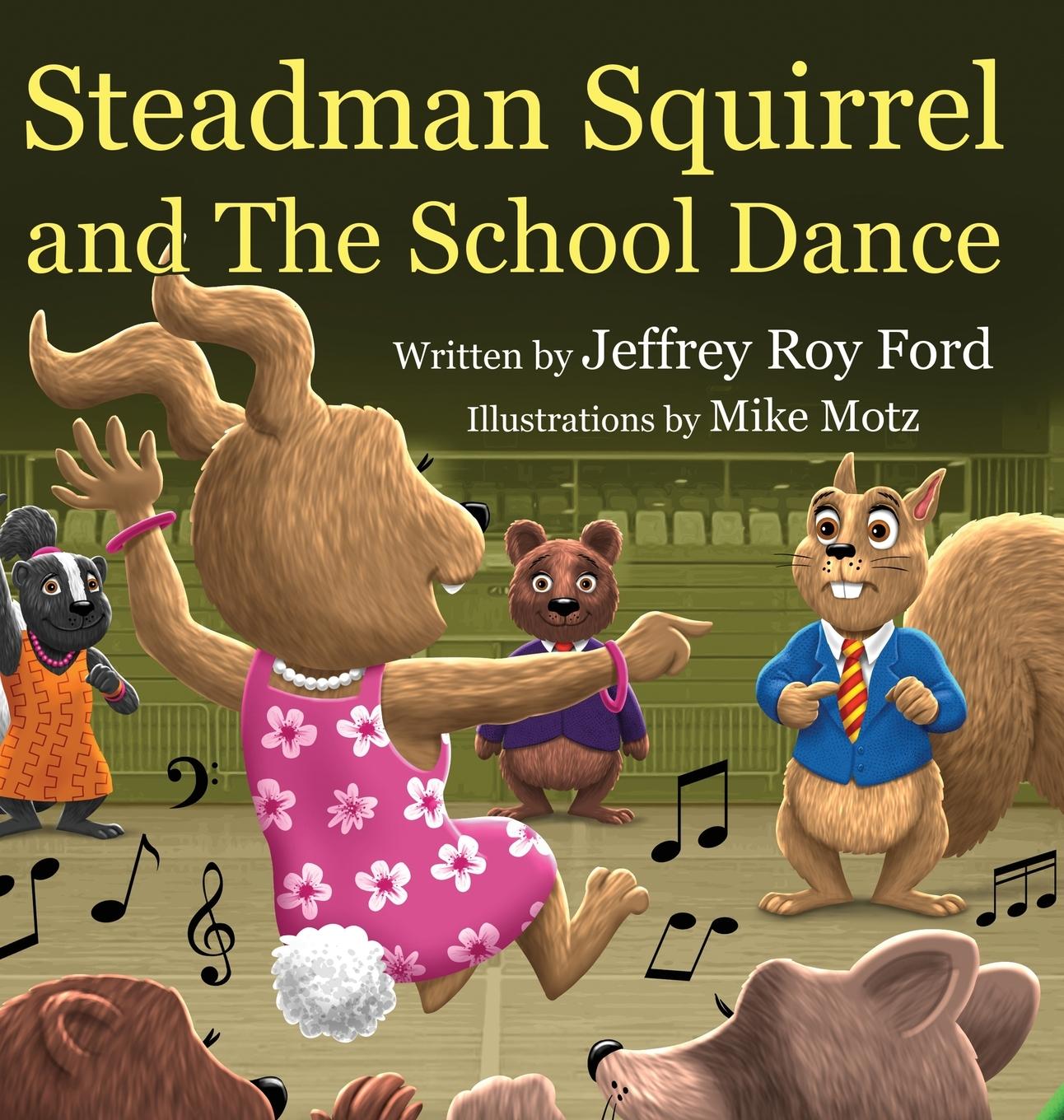 Steadman Squirrel and The School Dance