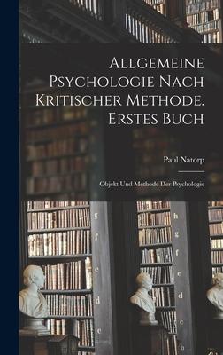 Allgemeine Psychologie nach kritischer Methode. Erstes Buch