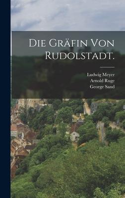 Die Gräfin von Rudolstadt.