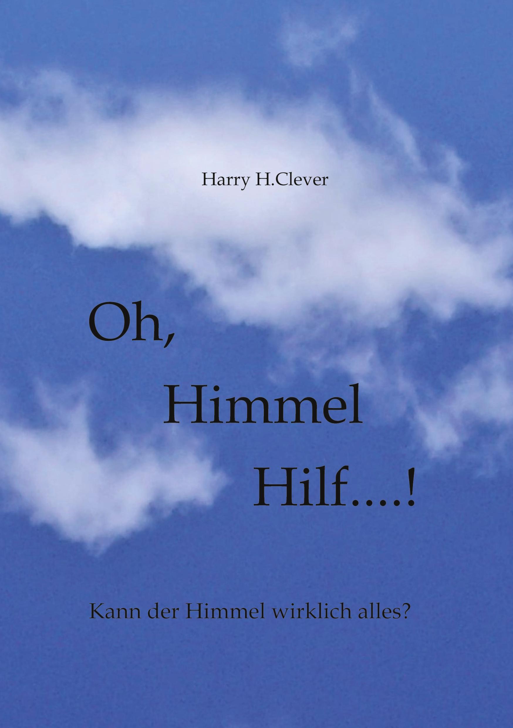 Oh,  Himmel   hilf....!