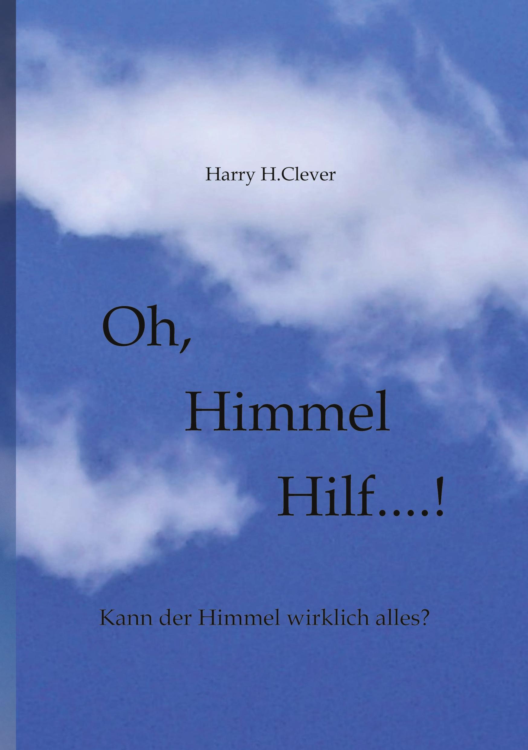 Oh,  Himmel   hilf....!