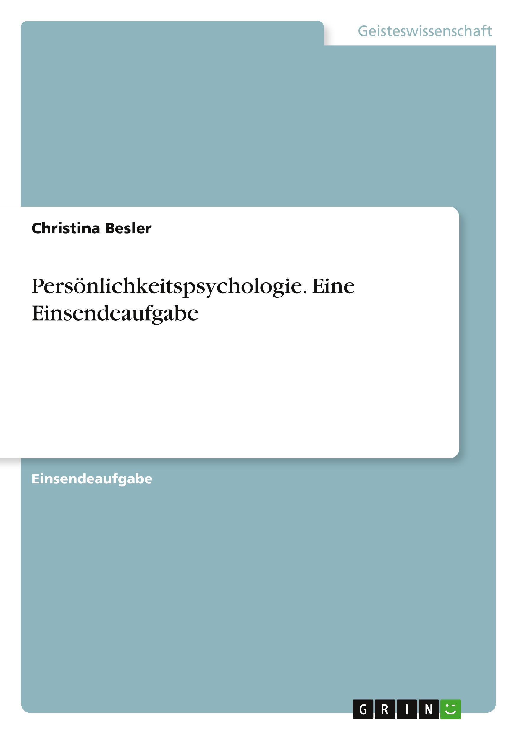 Persönlichkeitspsychologie. Eine Einsendeaufgabe