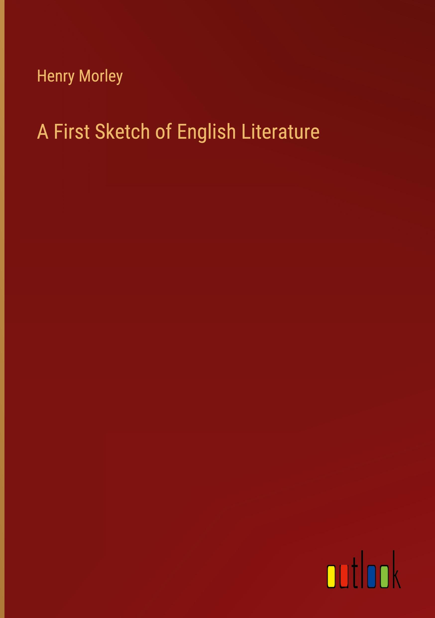 A First Sketch of English Literature