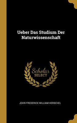 Ueber Das Studium Der Naturwissenschaft