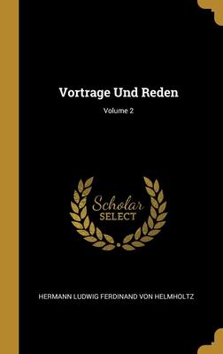 Vortrage Und Reden; Volume 2