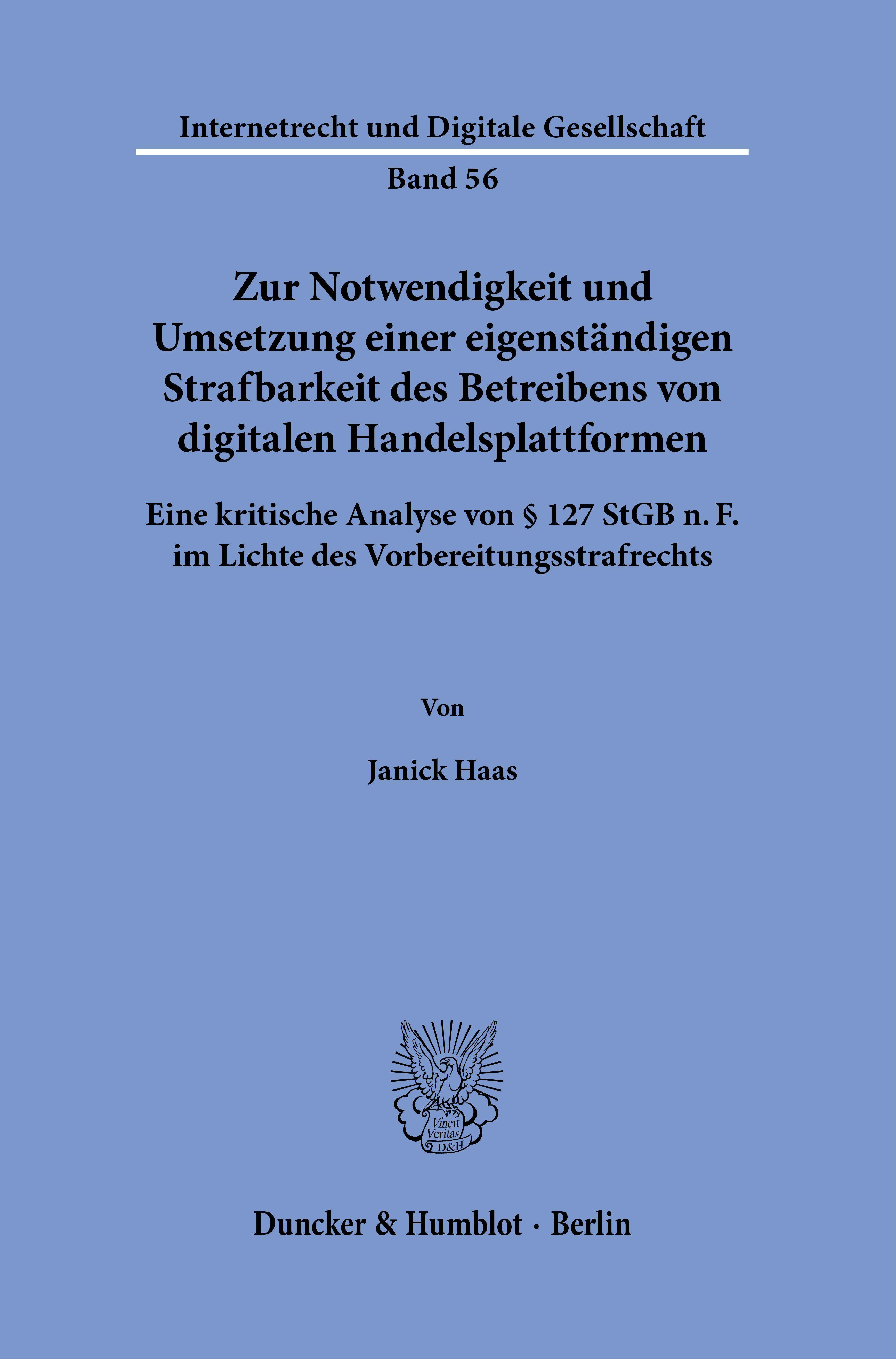 Zur Notwendigkeit und Umsetzung einer eigenständigen Strafbarkeit des Betreibens von digitalen Handelsplattformen.