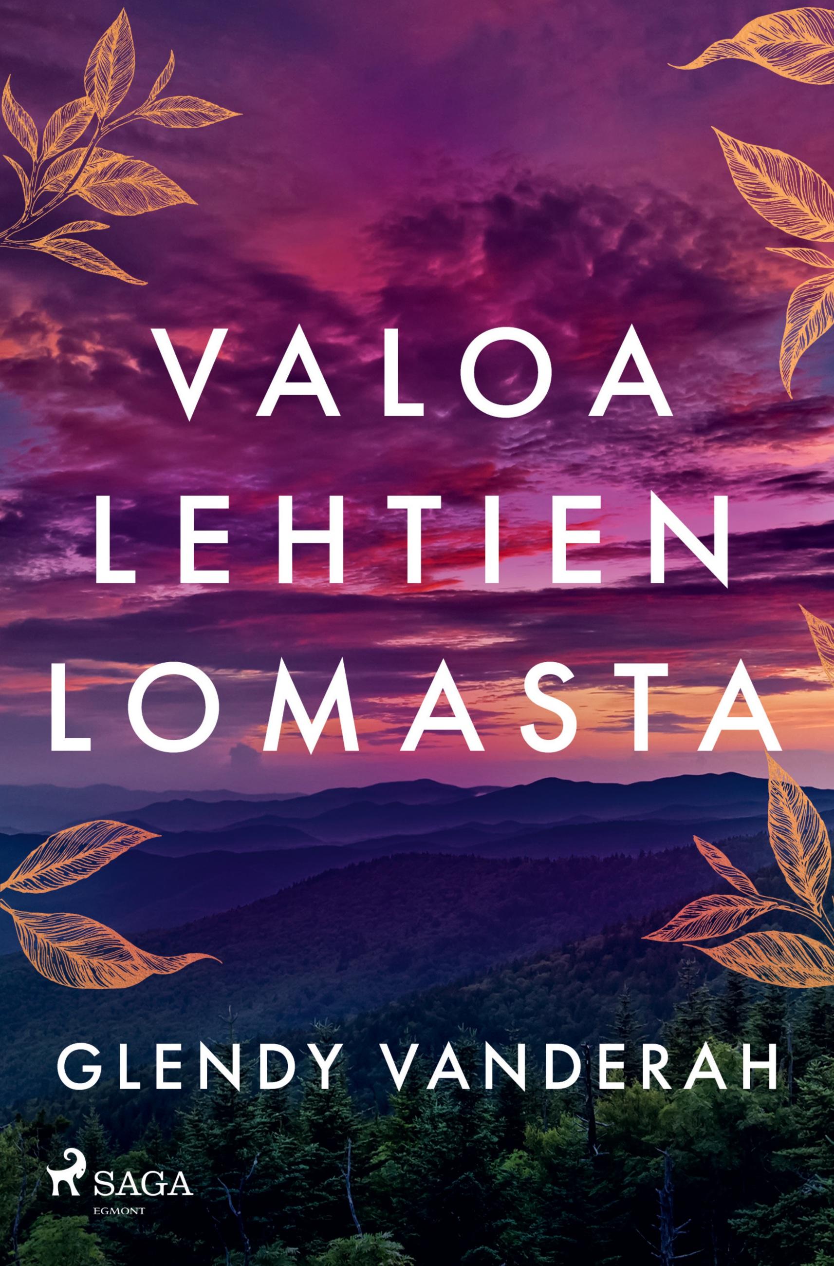 Valoa lehtien lomasta