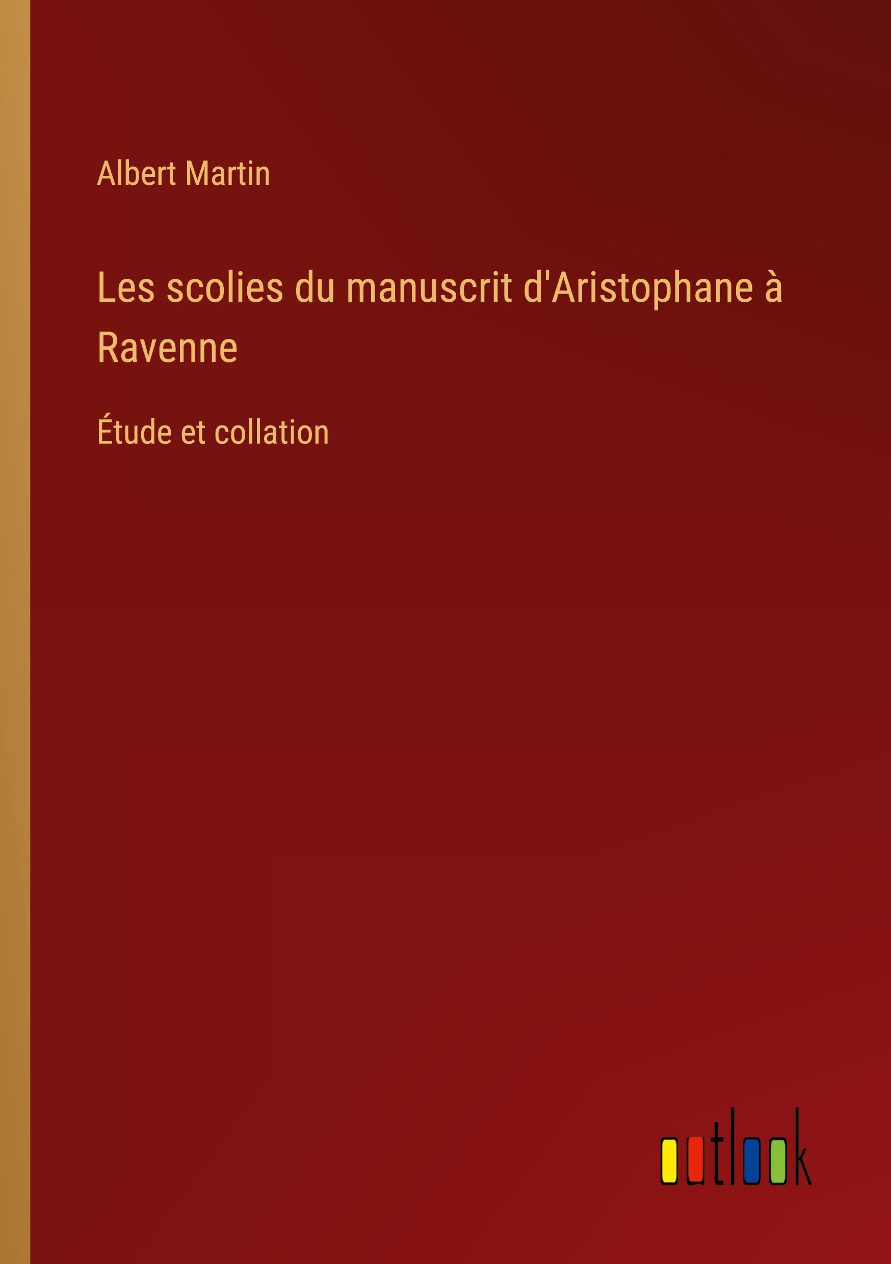 Les scolies du manuscrit d'Aristophane à Ravenne