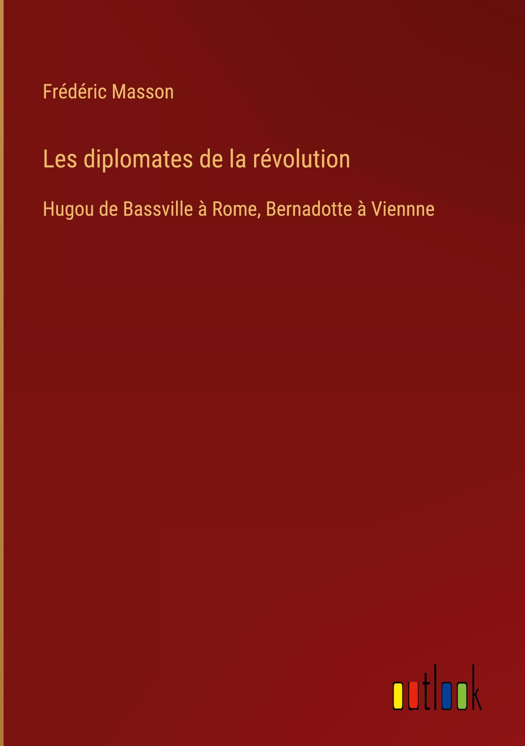 Les diplomates de la révolution