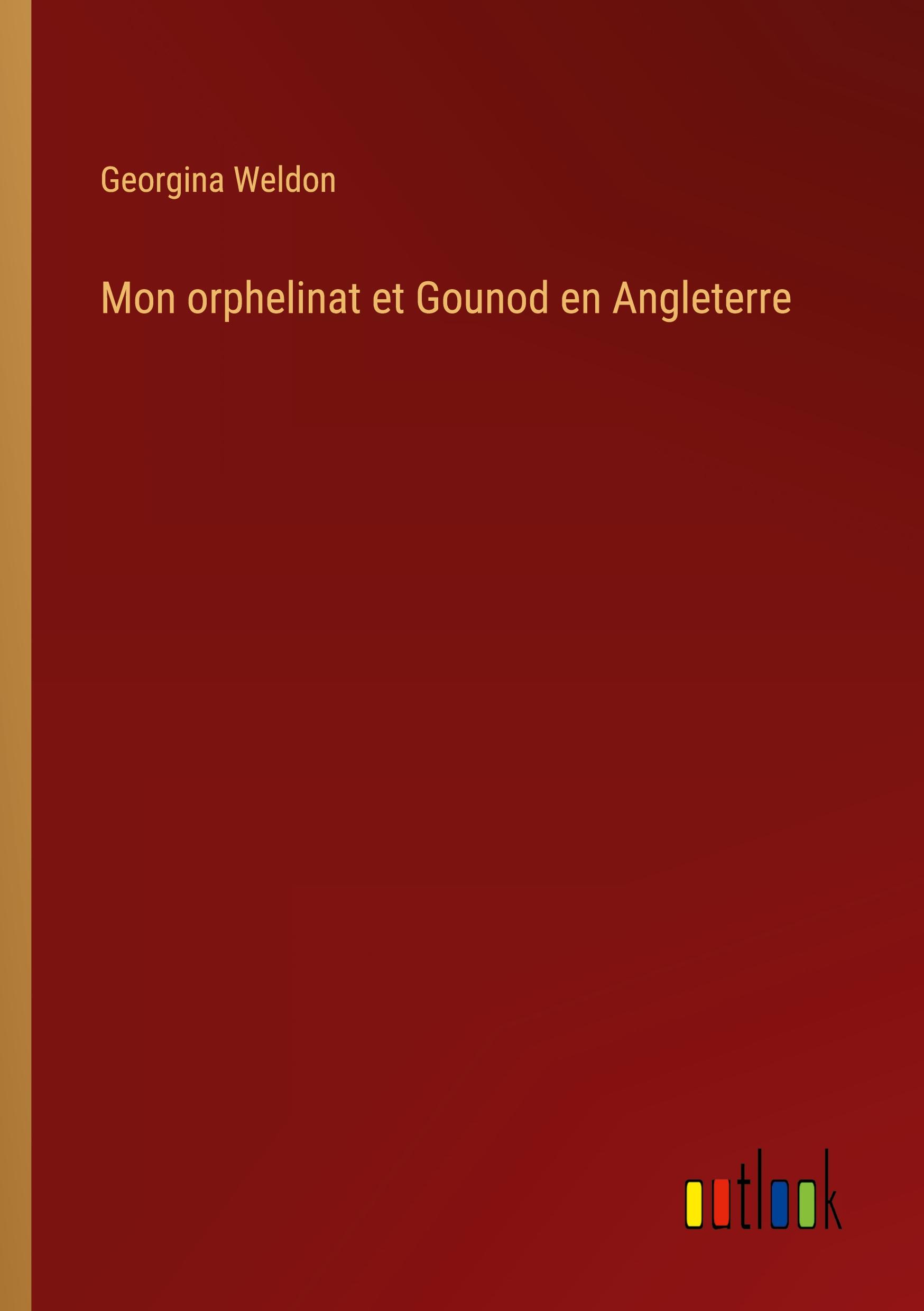 Mon orphelinat et Gounod en Angleterre