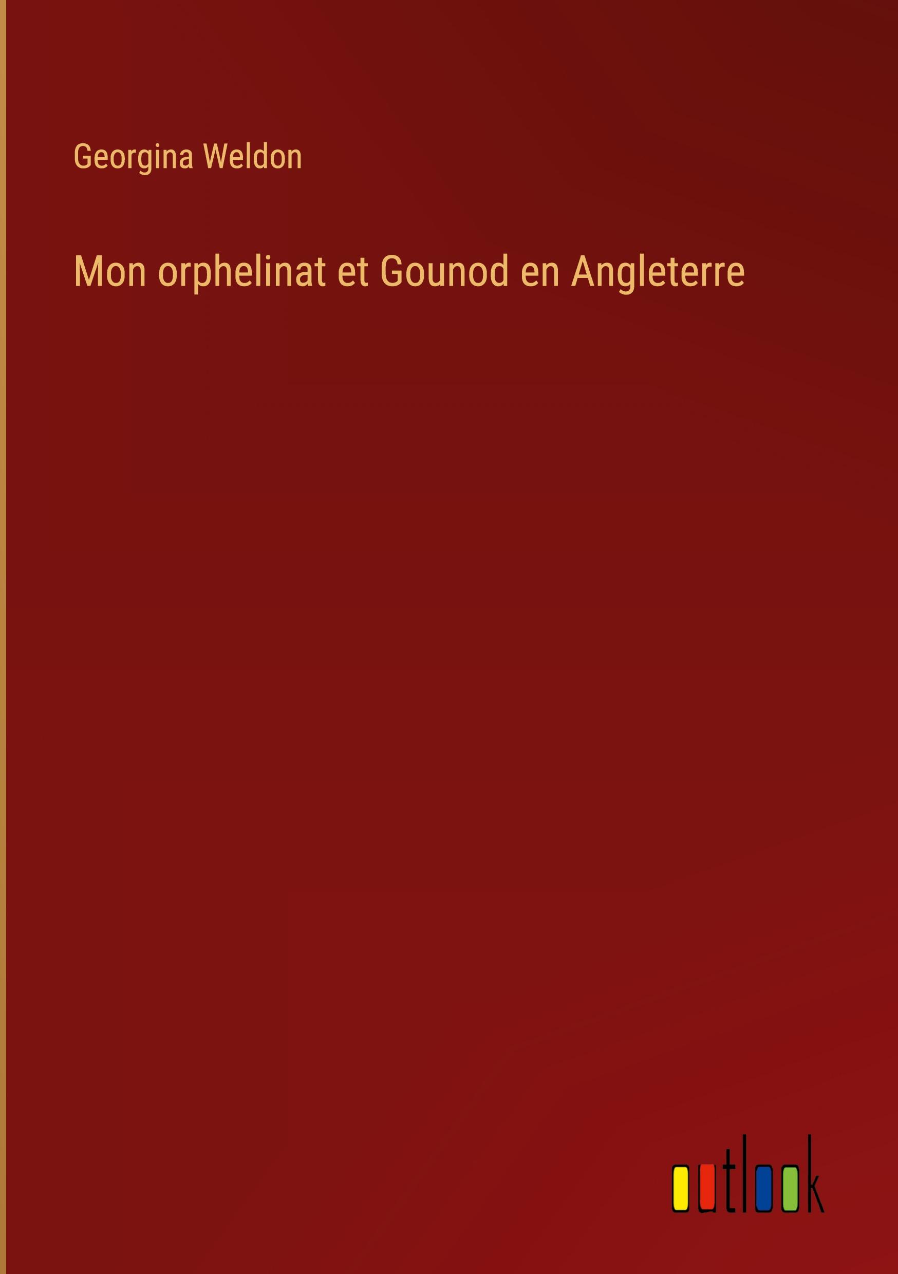 Mon orphelinat et Gounod en Angleterre