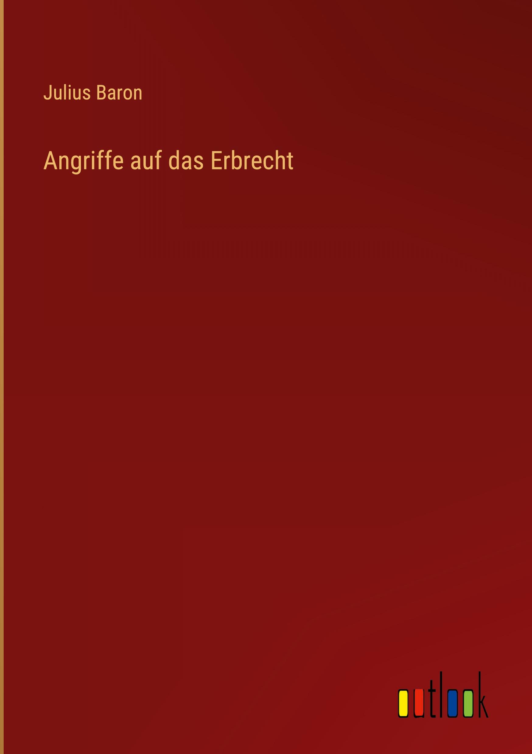 Angriffe auf das Erbrecht