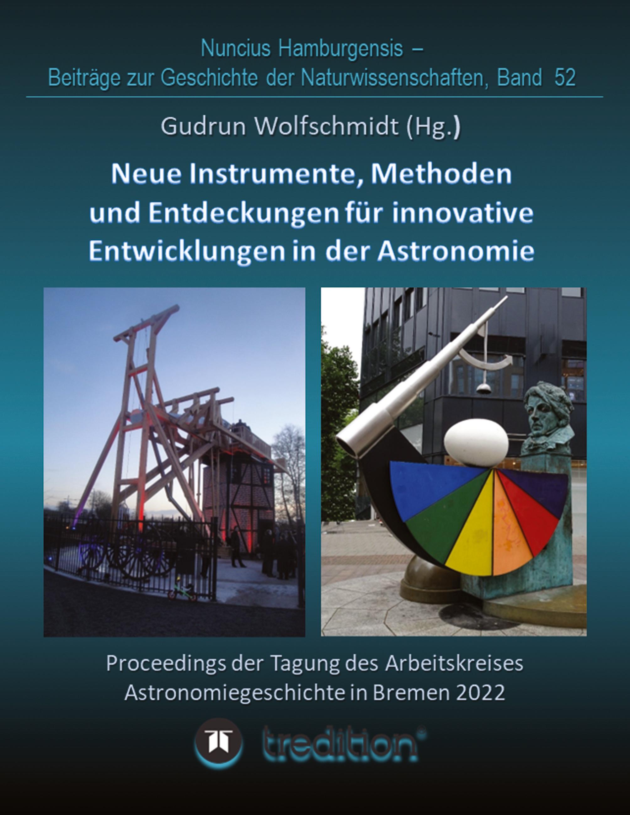 Instrumente, Methoden und Entdeckungen für innovative Entwicklungen in der Astronomie. Instruments, Methods and Discoveries for Innovative Developments in Astronomy.