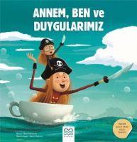 Annem, Ben ve Duygularimiz